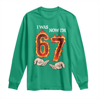 I Was 6 Now I'm 7 Birthday Long Sleeve Shirt Funny Six Seven Meme 67 Flame