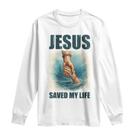Jesus Saved My Life Long Sleeve Shirt Christian Bible Verse - Wonder Print Shop