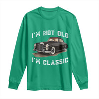 I'm Not Old I'm Classic Long Sleeve Shirt Funny Vintage Car Enthusiast - Wonder Print Shop