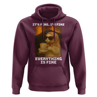 Funny Cat Meme Hoodie It Is Fine I Am Fine Every Thing Is Fine - Wonder Print Shop