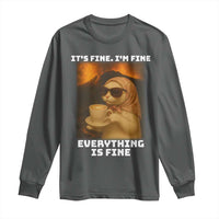 Funny Cat Meme Long Sleeve Shirt It Is Fine I Am Fine Every Thing Is Fine - Wonder Print Shop