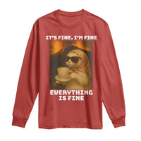 Funny Cat Meme Long Sleeve Shirt It Is Fine I Am Fine Every Thing Is Fine - Wonder Print Shop
