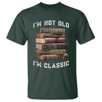 Funny Book Lover T Shirt I Am Not Old I Am Classic - Wonder Print Shop