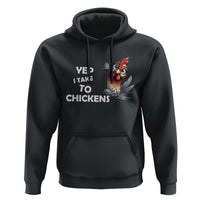 Funny Cute Chicken Hoodie Yep I Talk To Chickens Farm Animal Lover - Wonder Print Shop