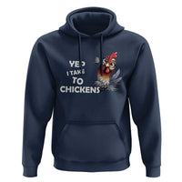 Funny Cute Chicken Hoodie Yep I Talk To Chickens Farm Animal Lover - Wonder Print Shop