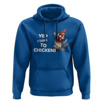 Funny Cute Chicken Hoodie Yep I Talk To Chickens Farm Animal Lover - Wonder Print Shop