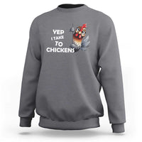 Funny Cute Chicken Sweatshirt Yep I Talk To Chickens Farm Animal Lover - Wonder Print Shop