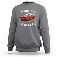 I'm Not Old I'm Classic Sweatshirt Vintage 1970 Mercury Cougar Hardtop Classic Car Enthusiast