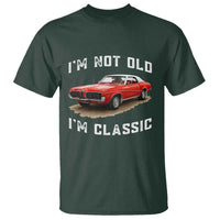 I'm Not Old I'm Classic T Shirt Vintage 1970 Mercury Cougar Hardtop Classic Car Enthusiast