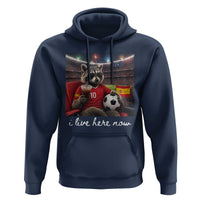 Espana Spain Soccer Football Fan Spanish Flag Hoodie Funny Raccoon I Live Here Now