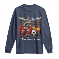 Espana Spain Soccer Football Fan Spanish Flag Long Sleeve Shirt Funny Raccoon I Live Here Now