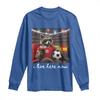 Espana Spain Soccer Football Fan Spanish Flag Long Sleeve Shirt Funny Raccoon I Live Here Now
