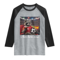 Espana Spain Soccer Football Fan Spanish Flag Raglan Shirt Funny Raccoon I Live Here Now