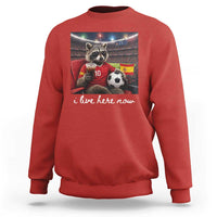 Espana Spain Soccer Football Fan Spanish Flag Sweatshirt Funny Raccoon I Live Here Now