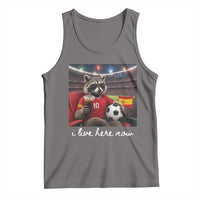 Espana Spain Soccer Football Fan Spanish Flag Tank Top Funny Raccoon I Live Here Now