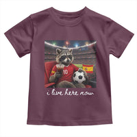 Espana Spain Soccer Football Fan Spanish Flag Toddler T Shirt Funny Raccoon I Live Here Now