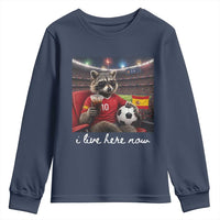 Espana Spain Soccer Football Fan Spanish Flag Youth Sweatshirt Funny Raccoon I Live Here Now