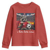 Espana Spain Soccer Football Fan Spanish Flag Youth Sweatshirt Funny Raccoon I Live Here Now