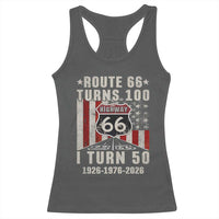 Highway 66 Turn 100 I Turn 50 Racerback Tank Top Vintage 1976 Born American Road Sign Centennial 2026