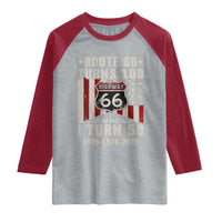 Highway 66 Turn 100 I Turn 50 Raglan Shirt Vintage 1976 Born American Road Sign Centennial 2026