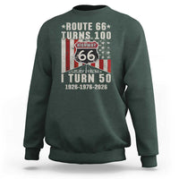 Highway 66 Turn 100 I Turn 50 Sweatshirt Vintage 1976 Born American Road Sign Centennial 2026