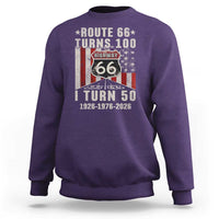 Highway 66 Turn 100 I Turn 50 Sweatshirt Vintage 1976 Born American Road Sign Centennial 2026