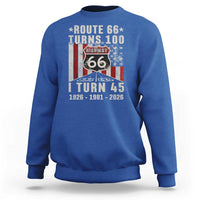 Route Highway 66 Turns 100 I Turn 45 Sweatshirt Vintage 1981 Born American Road Sign 45th Birthday Gift