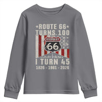 Route Highway 66 Turns 100 I Turn 45 Youth Sweatshirt Vintage 1981 Born American Road Sign 45th Birthday Gift