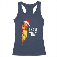 Jesus Christmas Meme Racerback Tank Top I Saw That - Wonder Print Shop