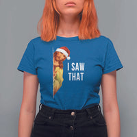 Jesus Christmas Meme T Shirt For Women I Saw That - Wonder Print Shop