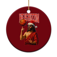 Jesus Basketball Xmas Ceramic Ornament He Is Rizzin - Wonder Print Shop