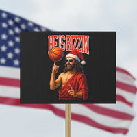 Jesus Basketball Christmas Protest Sign He Is Rizzin - Wonder Print Shop