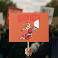 Santa Basketball Christmas Protest Sign He Is Rizzin - Wonder Print Shop