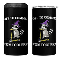 Funny Raccoon Scooter Meme 4 in 1 Can Cooler Tumbler Off To Commit Tom Foolery - Wonder Print Shop