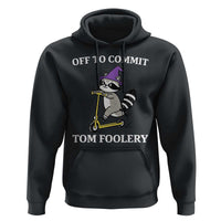 Funny Raccoon Scooter Meme Hoodie Off To Commit Tom Foolery - Wonder Print Shop