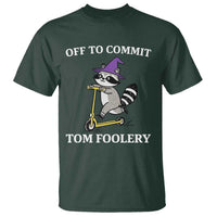 Funny Raccoon Scooter Meme T Shirt Off To Commit Tom Foolery - Wonder Print Shop