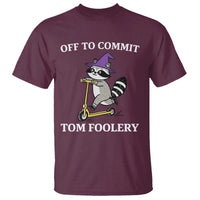 Funny Raccoon Scooter Meme T Shirt Off To Commit Tom Foolery - Wonder Print Shop
