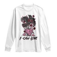 F Caw Love Long Sleeve Shirt Funny Anti Valentines Day Gothic Bird Meme