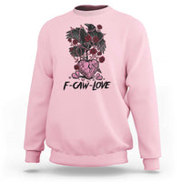F Caw Love Sweatshirt Funny Anti Valentines Day Gothic Bird Meme
