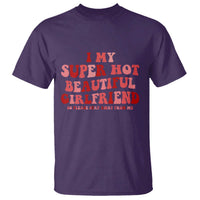 Funny Valentine Couple Quotes T Shirt I Love My Super Hot Girlfriend - Wonder Print Shop