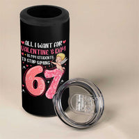 67 Valetines Meme 4 in 1 Can Cooler Tumbler Funny Teacher Sayings Six Seven - Wonder Print Shop