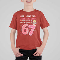 67 Valetines Meme T Shirt For Kid Funny Teacher Sayings Six Seven - Wonder Print Shop