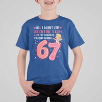 67 Valetines Meme T Shirt For Kid Funny Teacher Sayings Six Seven - Wonder Print Shop