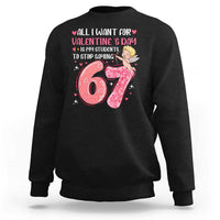 67 Valetines Meme Sweatshirt Funny Teacher Sayings Six Seven - Wonder Print Shop