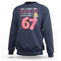 67 Valetines Meme Sweatshirt Funny Teacher Sayings Six Seven - Wonder Print Shop