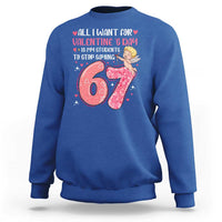 67 Valetines Meme Sweatshirt Funny Teacher Sayings Six Seven - Wonder Print Shop