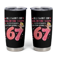 67 Valetines Meme Tumbler Cup Funny Teacher Sayings Six Seven - Wonder Print Shop