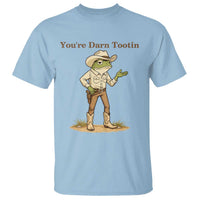 You're Darn Tootin T Shirt Funny Cowboy Frog Meme