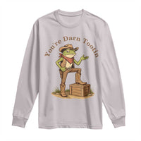 You're Darn Tootin Long Sleeve Shirt Funny Cowboy Frog Sarcastic Meme