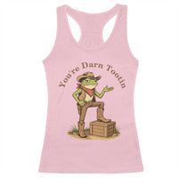 You're Darn Tootin Racerback Tank Top Funny Cowboy Frog Sarcastic Meme